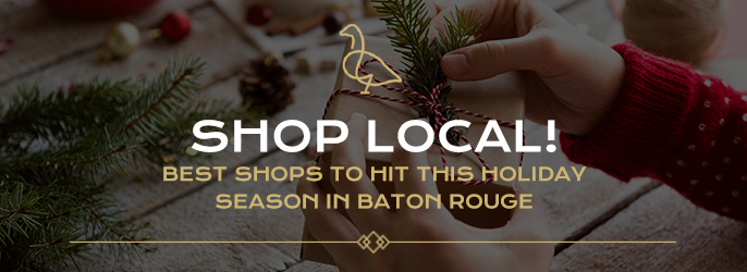 best local shops in baton rouge