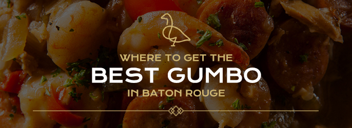 where to get the best gumbo in baton rouge