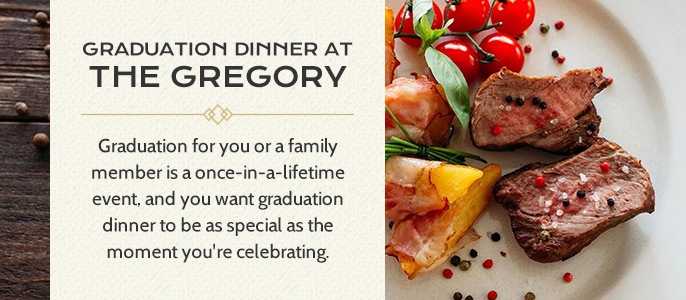 graduation dinner at the gregory