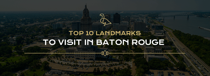 top 10 baton rouge landmarks